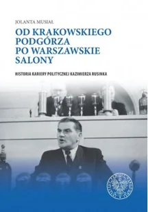 Od krakowskiego Podgórza po warszawskie salony - Biografie i autobiografie - miniaturka - grafika 1