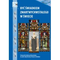 Być świadkiem Zmartwychwstałego w świecie Religia 2 Podręcznik - Podręczniki dla liceum - miniaturka - grafika 1