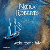 Audiobooki - literatura popularnonaukowa - Wzburzone fale. Saga rodu Quinnów. Tom 1 Nora Roberts - miniaturka - grafika 1