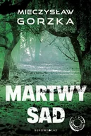 Proza - Mieczysław Gorzka Martwy sad - miniaturka - grafika 1