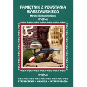 Lektury szkoła podstawowa - PAMIĘTNIK Z POWSTANIA WARSZAWSKIEGO MIRONA BIAŁOSZEWSKIEGO STRESZCZENIE ANALIZA INTERPRETACJA WYD 2 Małgorzata Wojciechowska - miniaturka - grafika 1