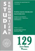 Ekonomia - Studia ekonomiczne Nr 129 Współczesne problemy ekonomiczne Wybrane zagadnienia teoretyczne a praktyka gospodarcza - miniaturka - grafika 1