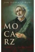Mocarz. Opowieść o św. Andrzeju Boboli - Religia i religioznawstwo - miniaturka - grafika 1