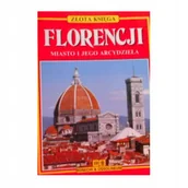 Albumy krajoznawcze - Złota Księga Florencji. Muzea, Galerie, Kościoły, Pałace, Zabtyki - miniaturka - grafika 1