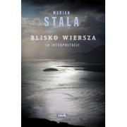 Filologia i językoznawstwo - Znak Marian Stala Blisko wiersza. 30 interpretacji - miniaturka - grafika 1