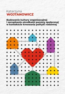 Budowanie kultury organizacyjnej i zarządzanie... - Katarzyna Wojtanowicz - Zarządzanie - miniaturka - grafika 1