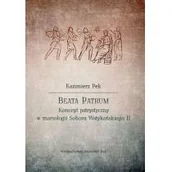 Religia i religioznawstwo - Towarzystwo Naukowe KUL Beata Patrum. Koncept patrystyczny w mariologii Soboru Watykańskiego II Pek Kazimierz - miniaturka - grafika 1