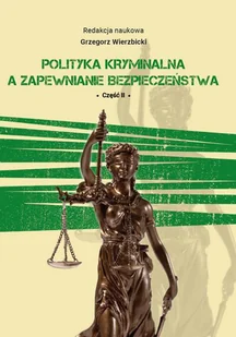 Polityka kryminalna a zapewnienie bezpieczeństwa część II - E-booki - thrillery - miniaturka - grafika 1