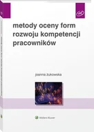 Zarządzanie - Metody oceny form rozwoju kompetencji pracowników - miniaturka - grafika 1