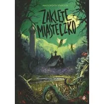 Zaklęte Miasteczko. Godzina czarów. Tom 2 - Powieści i opowiadania - miniaturka - grafika 1