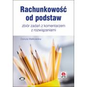 Finanse, księgowość, bankowość - ODDK Rachunkowość od podstaw &amp;#8211; zbiór zadań z komentarzem z rozwiązaniami (z suplementem elektronicznym) Danuta Małkowska - miniaturka - grafika 1