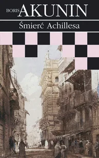 Śmierć Achillesa. Przygody Erasta Fandorina. Tom 4 - Kryminały - miniaturka - grafika 1
