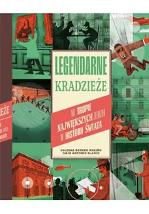 Legendarne kradzieże - Literatura popularno naukowa dla młodzieży - miniaturka - grafika 2