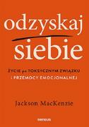 Psychologia - Odzyskaj siebie. Życie po toksycznym związku... - miniaturka - grafika 1