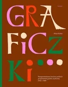 Książki o kulturze i sztuce - Graficzki. Nieopowiedziane historie polskich projektantek grafiki użytkowej 1945–1989 - miniaturka - grafika 1