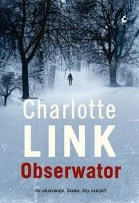 Sonia Draga Charlotte Link Obserwator - Thrillery - miniaturka - grafika 2