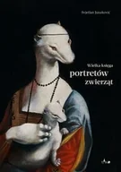 Podręczniki dla liceum - Wielka księga portretów zwierząt - Junaković Svjetlan - miniaturka - grafika 1