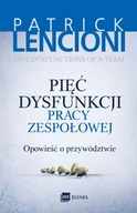 Biznes - MT Biznes Pięć dysfunkcji pracy zespołowej - PATRICK LENCIONI - miniaturka - grafika 1