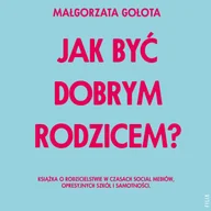 Audiobooki - poradniki - Jak być dobrym rodzicem? - miniaturka - grafika 1