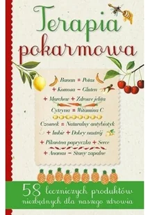 Jedność Terapia pokarmowa 58 leczniczych pokarmów niezbędnych dla naszego zdrowia - Kuchnie świata - miniaturka - grafika 2