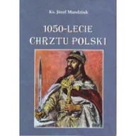 Historia świata - Adam 1050-lecie Chrztu Polski - Józef Mandziuk - miniaturka - grafika 1