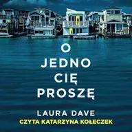 Audiobooki - kryminał, sensacja, thriller - O jedno cię proszę Laura Dave - miniaturka - grafika 1
