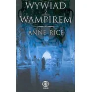 Rice Anne Wywiad z wampirem