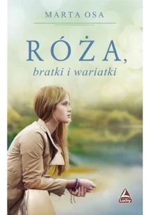Lucky Róża, bratki i wariatki - Marta Osa - Powieści - miniaturka - grafika 2