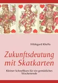 Poradniki obcojęzyczne - Zukunftsdeutung mit Skatkarten - Hildegard Khelfa - miniaturka - grafika 1