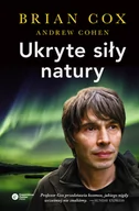 Fizyka i astronomia - Andrew Cohen; Brian Cox Ukryte siły natury - miniaturka - grafika 1