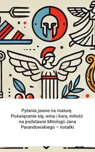 Pytania jawne na maturę. Poświęcenie się, wina i kara, miłość na podstawie Mitologii Jana Parandowskiego – notatki - E-booki - lektury - miniaturka - grafika 1