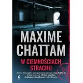 Powieści - Sonia Draga W ciemnościach strachu Trylogia zła Tom 2) Maxime Chattam [KSIĄŻKA] 9788381103862 - miniaturka - grafika 1