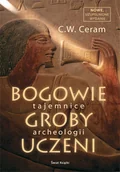 Archeologia - Bogowie, groby, uczeni. Tajemnice archeologii - miniaturka - grafika 1