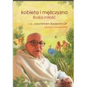 Poradniki dla rodziców - Wydawnictwo AA z o. Joachimem Badenim Kobieta i mężczyzna. Boska miłość - miniaturka - grafika 1