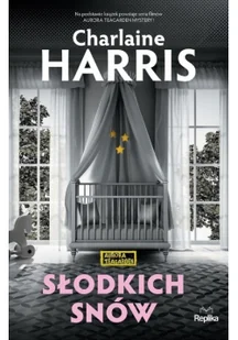 Charlaine Harris Słodkich snów Aurora Teagarden - Kryminały - miniaturka - grafika 2