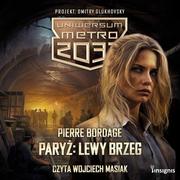 Audiobooki - fantastyka i horror - Paryż: Lewy brzeg. Uniwersum Metro 2033 - miniaturka - grafika 1
