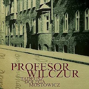 Profesor Wilczur Tadeusz Dołęga-Mostowicz - Audiobooki - literatura piękna - miniaturka - grafika 1