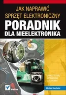 Technika - Jak naprawić sprzęt elektroniczny. Poradnik dla nieelektronika - miniaturka - grafika 1