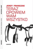 Pamiętniki, dzienniki, listy - Teraz opowiem wam wszystko - miniaturka - grafika 1