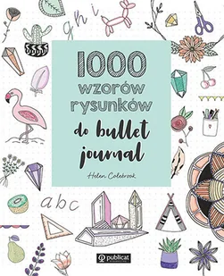1000 wzorów rysunków do bullet journal Helen Colebrook - Poradniki hobbystyczne - miniaturka - grafika 2