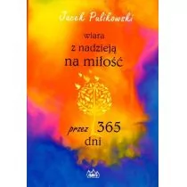 Fides Wiara z nadzieją na miłość przez 365 dni Jacek Pulikowski - Religia i religioznawstwo - miniaturka - grafika 1