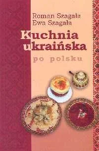 Kuchnia ukraińska po polsku - Książki kucharskie - miniaturka - grafika 1