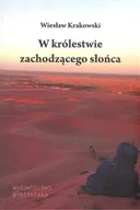 Książki medyczne - Krakowski Wiesław W królestwie zachodzącego słońca - miniaturka - grafika 1