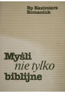 Myśli nie tylko biblijne - Religia i religioznawstwo - miniaturka - grafika 1