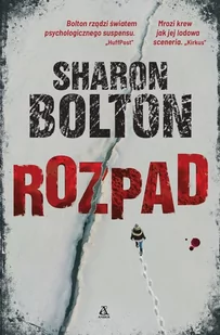 Rozpad Sharon Bolton - Powieści sensacyjne - miniaturka - grafika 2