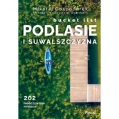 Przewodniki - Podlasie i Suwalszczyzna. Bucket list - Mikołaj Gospodarek - książka - miniaturka - grafika 1