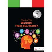 Książki do nauki języka włoskiego - Walas Magdalena Włoski przez skojarzenia - miniaturka - grafika 1