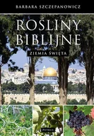 Religia i religioznawstwo - Petrus Rośliny biblijne. Ziemia święta SZCZEPANOWICZ BARBARA - miniaturka - grafika 1