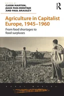 Pozostałe książki - Agriculture in Capitalist Europe, 1945-1960: From food shortages to food surpluses - miniaturka - grafika 1