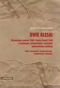 Dwie klęski. Wrześniowy syndrom 1939 i klęska Francji 1940 w postawach, zachowaniach - Archeologia - miniaturka - grafika 1
